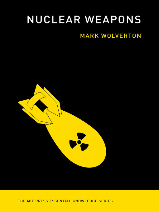 Title details for Nuclear Weapons by Mark Wolverton - Available